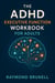 The ADHD Executive Funtion Workbook For Adults - Reclaiming Narratives: Therapeutic Tools for Transformation, #2