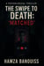 The Swipe to Death: "Matched"