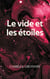 Le vide et les étoiles - Fragments de jeunesse à vif
