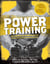 Men's Health Power Training - Build Bigger, Stronger Muscles Through Performance-Based Conditioning