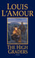 The High Graders - A Novel
