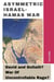 Asymmetric Israel-Hamas War: David and Goliath? War Of Uncontrollable Rage?