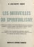 Les merveilles du spiritualisme - Panorama complet des phénomènes spirites modernes