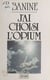 J'ai choisi l'opium