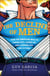 The Decline of Men - How the American Male Is Getting Axed, Giving Up, and Flipping Off His Future