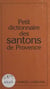 Petit dictionnaire des santons de Provence