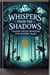 Whispers from the Shadows: Tales of Ghosts, Monsters, and Mystery tales