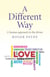 A Different Way - A Human Approach to the Divine