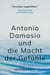 Antonio Damasio und die Macht der Gefühle - Bewusstsein kompakt, #3