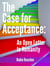 The Case for Acceptance: An Open Letter to Humanity