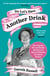 Do Let’s Have Another Drink - The Singular Wit and Double Measures of Queen Elizabeth the Queen Mother