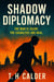 Shadow Diplomacy