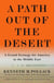 A Path Out of the Desert - A Grand Strategy for America in the Middle East