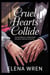 Cruel Hearts Collide