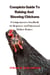 The Complete Guide To Raising And Showing Chickens:A Comprehensive Handbook For Beginners And Experienced Chicken Keepers - Raising Chickens