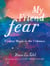 My Friend Fear - Finding Magic in the Unknown