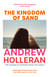 The Kingdom of Sand - the exhilarating new novel from the author of Dancer from the Dance