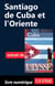 Santiago de Cuba et l'Oriente