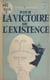La lumière et les jours (1) - Pour la victoire de l'existence