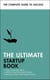 The Ultimate Startup Book - Find Your Big Idea; Write Your Business Plan; Master Sales and Marketing