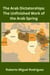 The Arab Dictatorships: The Unfinished Work of the Arab Spring