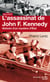 L'assassinat de John F. Kennedy - Histoire d'un mystère d'Etat