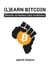 (L)earn Bitcoin - Bitcoin verstehen und verdienen