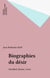 Biographies du désir - Stendhal, Breton, Leiris