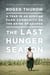 The Last Hunger Season - A Year in an African Farm Community on the Brink of Change