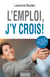 L'emploi, j'y crois !