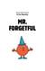 Mr. Forgetful