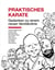 Praktisches Karate - Gedanken zu einem neuen Verständnis