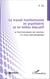 Le travail institutionnel en psychiatrie et en milieu éducatif - Le fonctionnement des réunions en vision psychanalytique