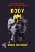 Body Am I - The New Science of Self-Consciousness