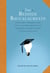 The Bedside Baccalaureate - A Handy Daily Cerebral Primer to Fill in the Gaps, Refresh Your Knowledge & Impress Yourself & Other Intellectuals