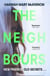 The Neighbours - A psychological suspense that will have you on the-edge-of-your-seat