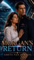 Morgan's Return - Morgan Selwood, #2