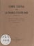 Comité central de la France d'outre-mer - Comité de l'Indochine, 1903, Institut colonial, 1920, Union coloniale, 1893 : conseils, sections et commissions, services et secrétariat