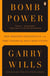 Bomb Power - The Modern Presidency and the National Security State