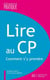 Lire au CP - Comment s'y prendre ? - Ebook epub