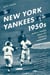 The New York Yankees of the 1950s - Mantle, Stengel, Berra, and a Decade of Dominance