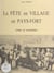 La fête au village en Pays-Fort - Notes et anecdotes