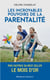 Les incroyables pouvoirs de la parentalité
