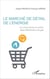 Marché de détail de l'énergie - La concurrence en action dans l'électricité et le gaz