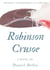 Robinson Crusoe (Original unabridged 1719 version) - A novel by Daniel Defoe