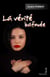 La vérité bafouée - Roman