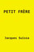 Petit frère - Scénario