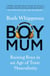 BoyMum - Raising Boys in an Age of Impossible Masculinity