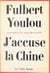 J'accuse la Chine