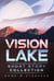 Vision Lake Short Story Collection